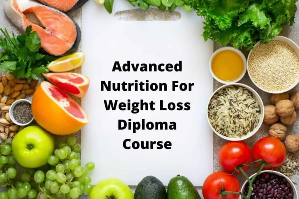 Advanced Nutrition For Weight Loss Diploma Course