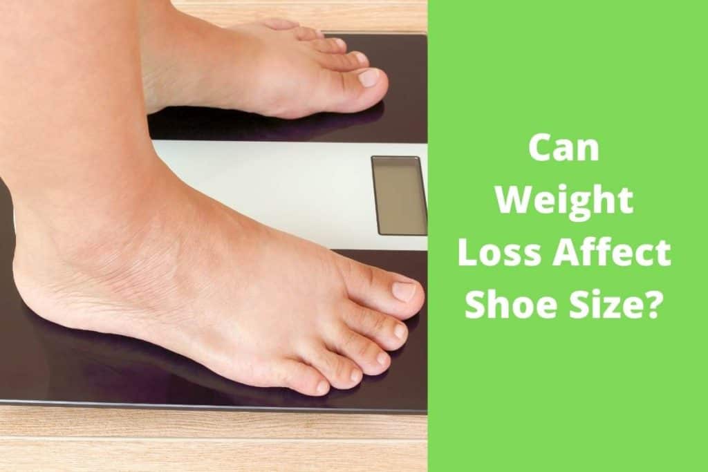 Can Weight Loss Affect Shoe Size?