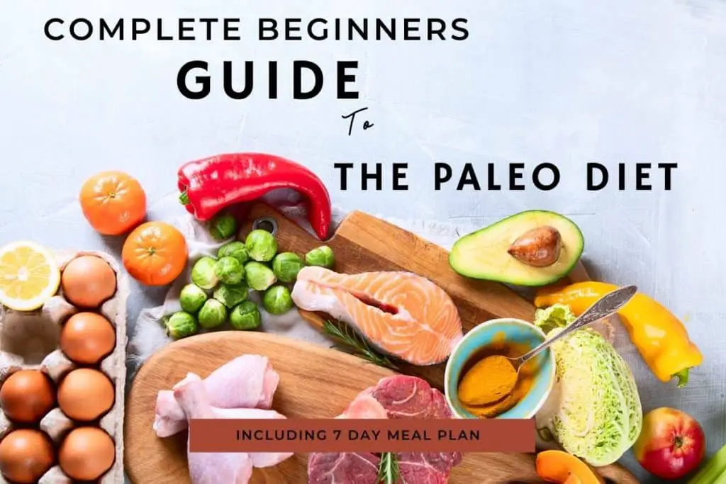 Complete Beginners Guide to The Paleo Diet