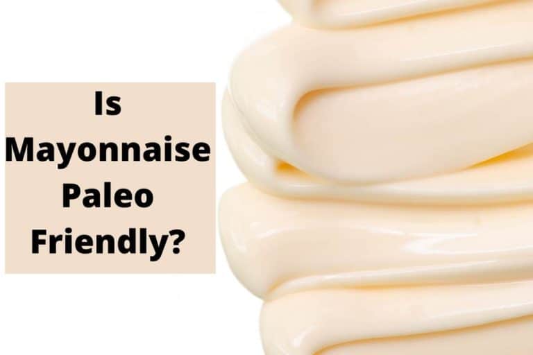 Is Mayonnaise On The Paleo Diet? Getting Old And Fit